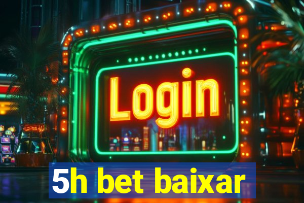 5h bet baixar